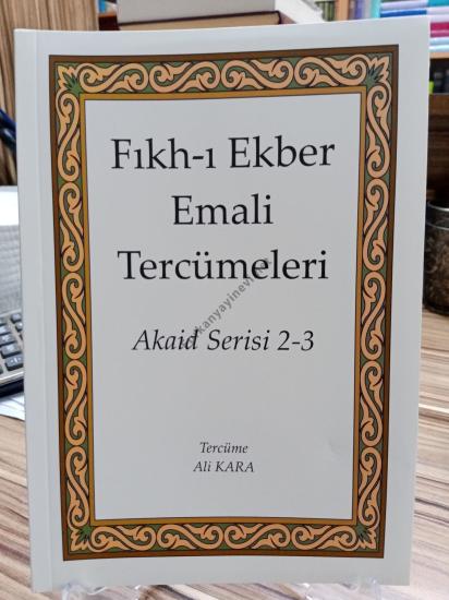 FIKH-I EKBER EMALİ TERCÜMELERİ AKAİD SERİSİ 2-3