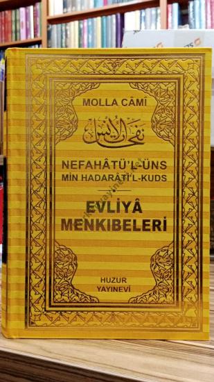 EVLİYA MENKIBELERİ NEFAHATÜL ÜNS MİN HADARATİL KUDS