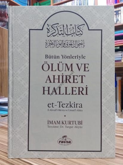 Bütün Yönleriyle Ölüm ve Ahiret Halleri (Şamua-Ciltli) et-Tezkira